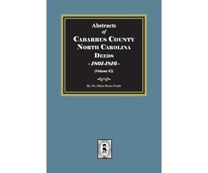 Cabarrus County, North Carolina Deeds, 1801-1816. (Volume #2)