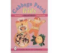 CABBAGE PATCH KIDS COLLECTIBLES (Schiffer Book for Collectors): An Unauthorized Handbook and Price Guide