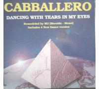 Cabballero - Dancing With Tears In My Eyes (4 New Dance Version)