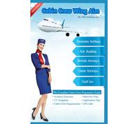 Cabin Crew Aim Wing: The Complete Cabin Crew Preparation Guidebook