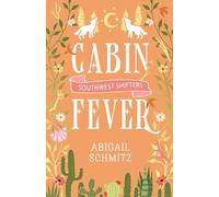Cabin Fever: A Southwest Shifter Romance