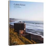 Cabin Fever: Enchanting Cabins, Shacks, and Hideaways the New