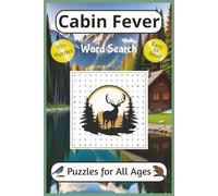 Cabin Fever Word Search Puzzle Book: Word Searches with Easy to Read Print about Cabins, Nature, Outdoor Living and More | 6x9 Inches | 114 Pages | ... Vacations, to Relax and Improve Mental Focus
