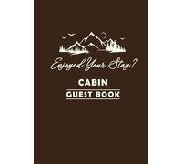 Cabin Guest Log Book: Perfect for Short Term Rentals and Airbnb Hosts