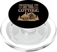 Cabin Life Weekend Getaway Funny Mentally I’m At The Cottage PopSockets PopGrip for MagSafe