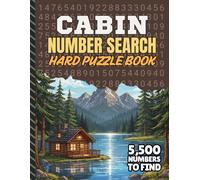 Cabin Number Search: 5,500 Multi-Digit Hard Clues To Find | Challenging Puzzle Book For Weekend Getaways, Lake Trips, and Quiet Downtime (Travel Activity Puzzle Books)