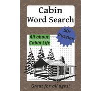 Cabin Word Search Puzzle Book: 50+ Word Search Puzzles about Cabins, Weekend Getaways, and Life at the Lake