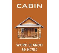 Cabin Word Search Puzzle Book: Word Searches with Easy to Read Print about Cabin, Cabin Fever, Cabin Life and More | 6x9 inches, 110 pages | 50+ Puzzles... Gift for Vacations, Holidays and Free Times.
