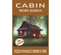 Cabin Word Search Puzzle Book: Word Searches with Easy to Read Print about Cabin, Cabin Life, Cabin Fever and More | 6x9 inches, 110 pages | 50+ Puzzles... Gift for Vacations, Holidays and Free Times.