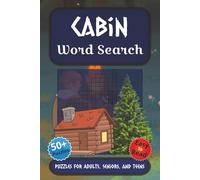 Cabin Word Search Puzzle Book: Word Searches with Easy to Read Print about Cabin, Camping, Wildlife, and More | 6x9 inches, 110 pages | 50+ Puzzles … ... Vacations, Holidays and in your Spare Time