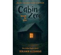 Cabin Zero: Beneath The Pines (Pine Hollow Mystery)