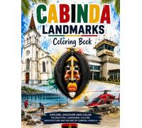 Cabinda Landmarks Coloring Book: Color Beautiful Churches, Historic Buildings, Beaches, Hotels, Cultural Landmarks and Traditional Heritage of Cabinda, Angola