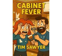 Cabinet Fever: Cozy Family Disaster Comedy: 2