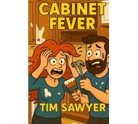 Cabinet Fever: Cozy Family Disaster Comedy