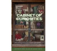 Cabinet of Curiosities: Tales of Oddities, Gadgets, and Trinkets (Owl Hollow Anthology Series)