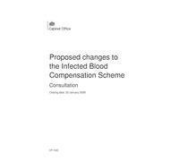 Cabinet Office Consultation Paper: Proposed Changes to the Infected Blood Compensation Scheme, Command Paper CP 1430, Perfect Bound, 297 x 210 mm, 57 Pages