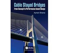 Cable Stayed Bridges: From Concept to Performance-based Design