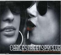 Cable Street Spy Club - Listen to Me Carefully I Will Say This Only Once