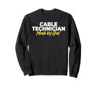 Cable Technician Made By God Sweatshirt