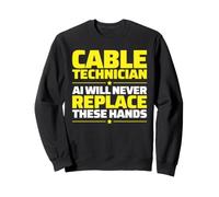 Cable Technician Never Replace Sweatshirt
