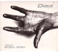 Cable - When Animals Attack