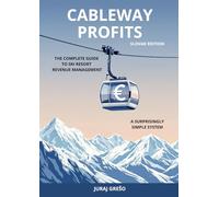 Cableway Profits (Slovak Edition): The Complete Guide to Ski Resort Revenue Management