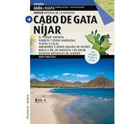 Cabo de Gata-Níjar : pueblos y aldeas, playas y calas, rutas a pié, en bicicleta y en coche : guía práctica