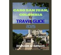 Cabo San Juan, Colombia Travel guide 2025: Sustainable Travel, Outdoor Adventures, and Cultural Experiences in Northern Colombia