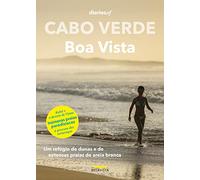 Cabo Verde - Boa Vista: Um refúgio de dunas e de extensas praias de areia branca