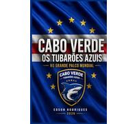 CABO VERDE OS TUBARÕES AZUIS NO GRANDE PALCO MUNDIAL
