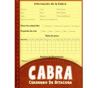 Cabra Cuaderno De Bitacora: Cuaderno Práctico para Criadores de Cabras | Controla los Tratamientos, el Pedigrí y el Historial de Partos de tu Rebaño