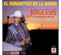 Cabrera, Jorge Luis - El Romantico De La Banda