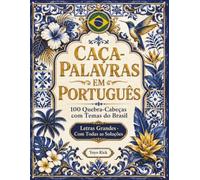 Caça-Palavras em Português: 100 Quebra-Cabeças com Temas do Brasil - Letras Grandes para Adultos e Idosos, com Todas as Soluções