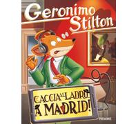 Caccia al ladro... a Madrid! (Geronimo Stilton)