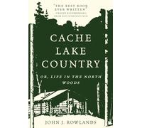 Cache Lake Country - Or, Life in the North Woods