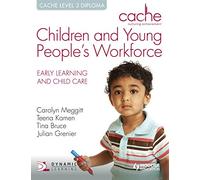 CACHE Level 3 Children and Young People's Workforce Diploma: Early Learning and Child Care