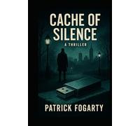 Cache of Silence: He came for the cache. He found a murder. Now the hunt begins. (Connor Malloy Geocaching Thriller Series)