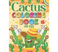 cactus coloring book for kids: Amazing Green Cactus Plant Cute Succulent Coloring Book, Perfect Gift for Boys Girls Toddlers who love to learn about Succulent Plants, Cactus
