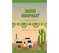 Cactus Conspiracy: A Violet Vaughn Southwestern Mystery #4
