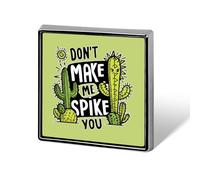 Cactus Don't Make Me Spike You Square Enamel Brooch Pin Button Badges Decoration Hat Clothing Bag Accessories Gift Crafts