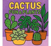 Cactus Fun & Plants: Cute and Simple coloring Book