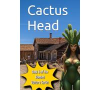 Cactus Head: Thorns of Redemption (Hooded Vulture Series)