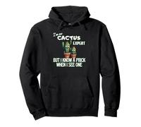 Cactus I’m No Expert But Know A Prick When I see One Fun Pullover Hoodie