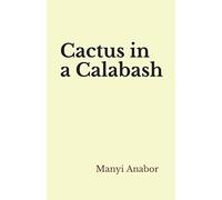 Cactus in a Calabash