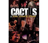 Cactus: Live, Loud And Proud [DVD] [2010]