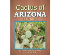 Cactus of Arizona Field Guide (Cacti Identification Guides)
