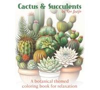Cactus & Succulents: A botanical themed coloring book for relaxation