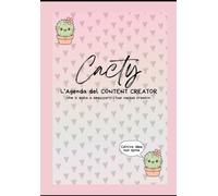 CACTY: Dalle idee al “pubblica ora”, l’agenda che ti aiuta a smazzarti i cactus creativi.