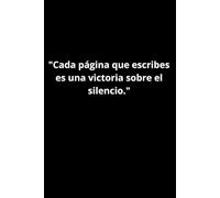 "Cada página que escribes es una victoria sobre el silencio." (CUADERNOS DE NOTAS ORPHEO LYSIOS)