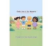 Cada Uno a Su Manera: Un cuento sobre el respeto y la amistad